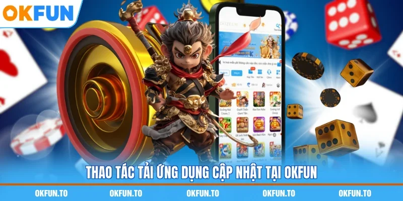 Thao tác tải ứng dụng cập nhật tại OKFUN